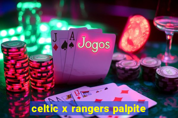 celtic x rangers palpite